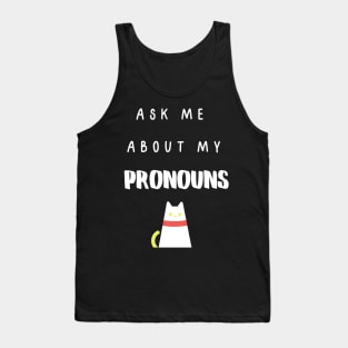 Ask Me About My Pronouns - White Text Tank Top